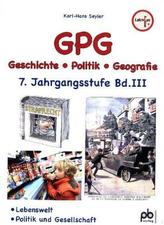 GPG (Geschichte/Politik/Geografie), 7. Jahrgangsstufe. Bd.3