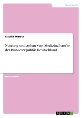 Nutzung und Anbau von Medizinalhanf in der Bundesrepublik Deutschland