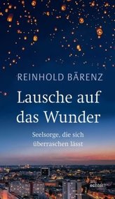 Lausche auf das Wunder