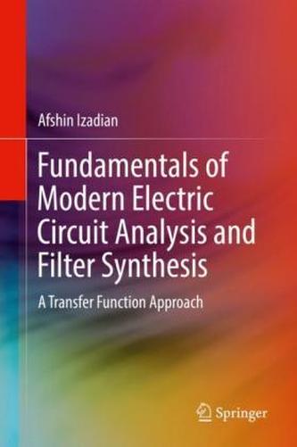 Fundamentals of Modern Electric Circuit Analysis and Filter Synthesis Fundamentals of Modern Electric Circuit Analysis and Filter Synthesis