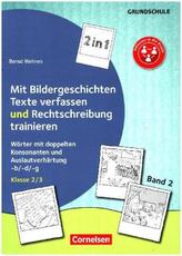 Mit Bildergeschichten Texte verfassen und Rechtschreibung trainieren, Bd.2