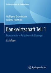 Bankwirtschaft. Tl.1