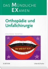 MEX Das Mündliche Examen - Orthopädie und Unfallchirurgie
