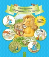Die schönsten Tierfabeln für Kinder