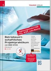 Betriebswirtschaftliches Projektpraktikum für Büroberufe mit BMD NTCS (CRW-Module: Fibu, WWS-Basics, Lohn-Basics), m. DVD-ROM