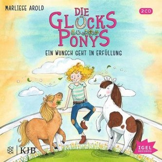 Die Glücksponys - Ein Wunsch geht in Erfüllung, 2 Audio-CDs Die Glücksponys - Ein Wunsch geht in Erfüllung, 2 Audio-CDs