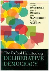 The Oxford Handbook of Deliberative Democracy
