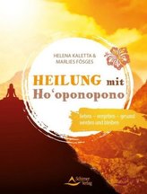 Heilung mit Ho'oponopono