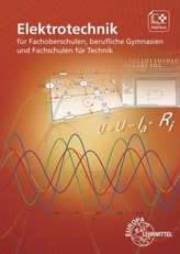 Elektrotechnik für Fachoberschulen, berufliche Gymnasien und Fachschulen für Technik, m. DVD-ROM