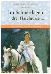 Kleines Adventsbuch - Im Schnee lagen drei Haselnüsse ...