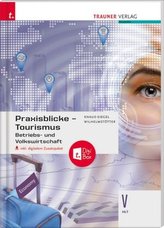 Praxisblicke Tourismus - Betriebs- und Volkswirtschaft V HLT