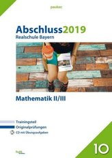 Abschluss 2019 - Realschule Bayern Mathematik II/III, m. CD-ROM