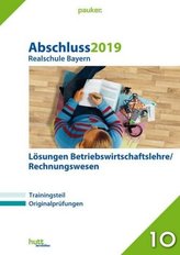 Abschluss 2019 - Realschule Bayern Betriebswirtschaftslehre/Rechnungswesen Lösungen