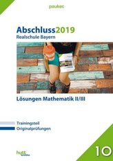 Abschluss 2019 - Realschule Bayern Lösungen Mathematik II/III
