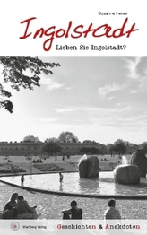 Lieben Sie Ingoldstadt?