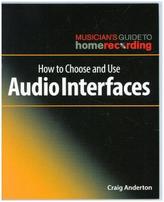 How To Choose And Use Audio Interfaces (Book about Music)