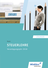 Steuerlehre - Veranlagung 2018: Lösungen