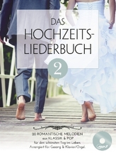 Das Hochzeitsliederbuch 2 -Für Klavier, Gesang & Gitarre- (Notenbuch & CD)