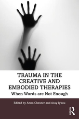  Trauma in the Creative and Embodied Therapies