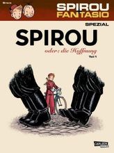 Spirou & Fantasio - Spirou oder: die Hoffnung. Tl.1