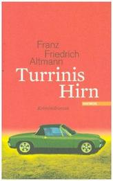 Turrinis Hirn