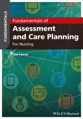  Fundamentals of Assessment and Care Planning for Nurses