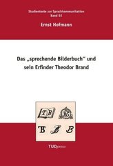 Das Sprechende Bilderbuch und sein Erfinder Theodor Brand