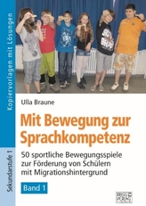 Mit Bewegung zur Sprachkompetenz - Band 1