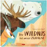 Die Wildnis ist unser Zuhause