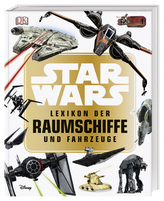 Star Wars(TM) Lexikon der Raumschiffe und Fahrzeuge