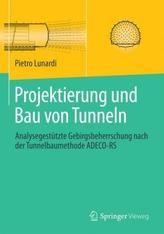 Projektierung und Bau von Tunneln