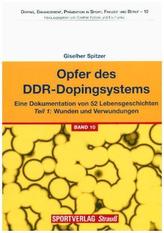 Opfer des DDR-Dopingsystems - Wunden und Verwundungen. Tl.1