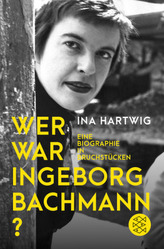 Wer war Ingeborg Bachmann?