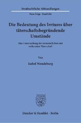Die Bedeutung des Irrtums über täterschaftsbegründende Umstände