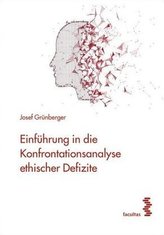 Einführung in die Konfrontationsanalyse ethischer Defizite