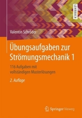 Übungsaufgaben zur Strömungsmechanik. Bd.1