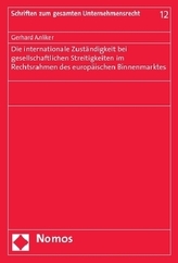 Die internationale Zuständigkeit bei gesellschaftlichen Streitigkeiten im Rechtsrahmen des europäischen Binnenmarktes