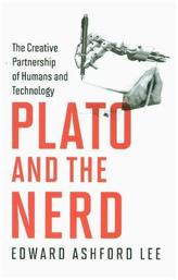 Plato and the Nerd - The Creative Partnership of Humans and Technology
