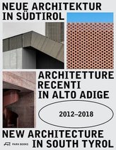 Neue Architektur in Südtirol 2012-2018