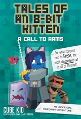  Tales of an 8-Bit Kitten: A Call to Arms (Book 2)
