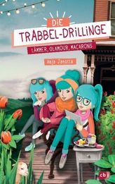 Die Trabbel-Drillinge - Lämmer, Glamour, Macarons