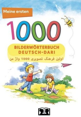 Meine ersten 1000 Wörter Bilderwörterbuch Deutsch-Dari Meine ersten 1000 Wörter Bilderwörterbuch Deutsch-Dari