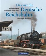 Das war die Deutsche Reichsbahn
