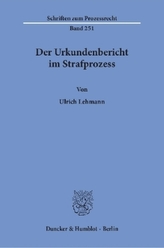 Der Urkundenbericht im Strafprozess.
