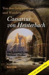 Von den Geheimnissen und Wundern des Caesarius von Heisterbach