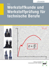 Lösungen Werkstoffkunde und Werkstoffprüfung für technische Berufe