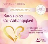Das Innere Kind - Raus aus der Co-Abhängigkeit, 1 Audio-CD