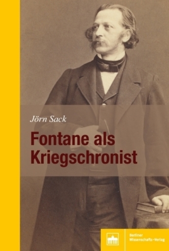 Fontane als Kriegschronist Fontane als Kriegschronist