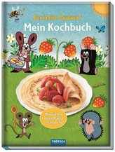 Mein Kochbuch Der kleine Maulwurf