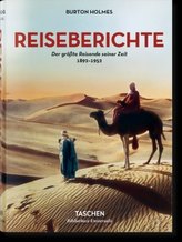 Burton Holmes. Reiseberichte. Der größte Reisende seiner Zeit